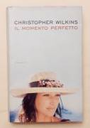 Il momento perfetto di Christopher Wilkins Ed.Frassinelli, 2001 