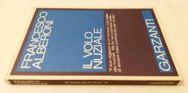 Il volo nuziale di Francesco Alberoni 1°Ed: Garzanti, gennaio 1992 come nuovo 