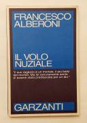 Il volo nuziale di Francesco Alberoni 1°Ed: Garzanti, gennaio 1992 come nuovo 