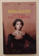 La figlia della fortuna di Isabel Allende 1°Ed.Feltrinelli, ottobre 1999 perfetto 