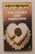 Col cuore che sanguina di Alfred Hitchcock 1°Ed.Oscar Mondadori, aprile 1977 ottimo