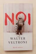 Noi di Walter Veltroni Ed. Rizzoli, settembre 2009 come nuovo 