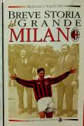 Breve storia del grande Milan di Francesco Valitutti Ed.Newton Compton, giugno 1996 nuovo