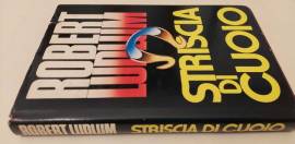 Striscia di cuoio di Robert Ludlum Ed.CDE su licenza della Longanesi & C.1983 ottimo 