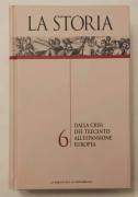 La Storia vol.6:Dalla crisi del Trecento all'espansione Europea Ed.La biblioteca di Repubblica, 2004