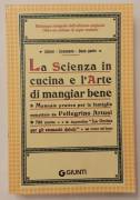 La scienza in cucina e l’arte di mangiar bene di Pellegrino Artusi Ed.Giunti, Firenze 1991