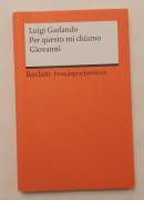 Per questo mi chiamo Giovanni di Luigi Garlando Editore: Reclam Philipp, 2017 nuovo