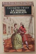 La pedina scambiata di Georgette Heyer 1°Ed: Arnoldo Mondadori Editore, marzo 1972