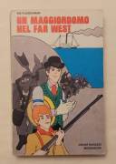 Un maggiordomo nel Far West di Sid Fleischman 1°Ed. Mondadori, maggio 1972 ottimo