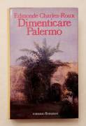 Dimenticare Palermo di Edmond Charles-Roux Editore: Bompiani, 1989 perfetto 