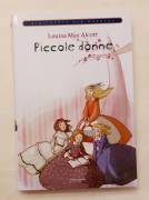 Piccole donne di Louisa May Alcott Ed.Mondadori, marzo 2009 nuovo