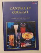 Candele di cera-gel di Lorena Vanzetta Ed.Demetra, 2000 come nuovo 