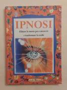 Ipnosi.Dilatare la mente per conoscere e trasformare la realtà Gilberto Gamberini 1°Ed:Giunti, 2002