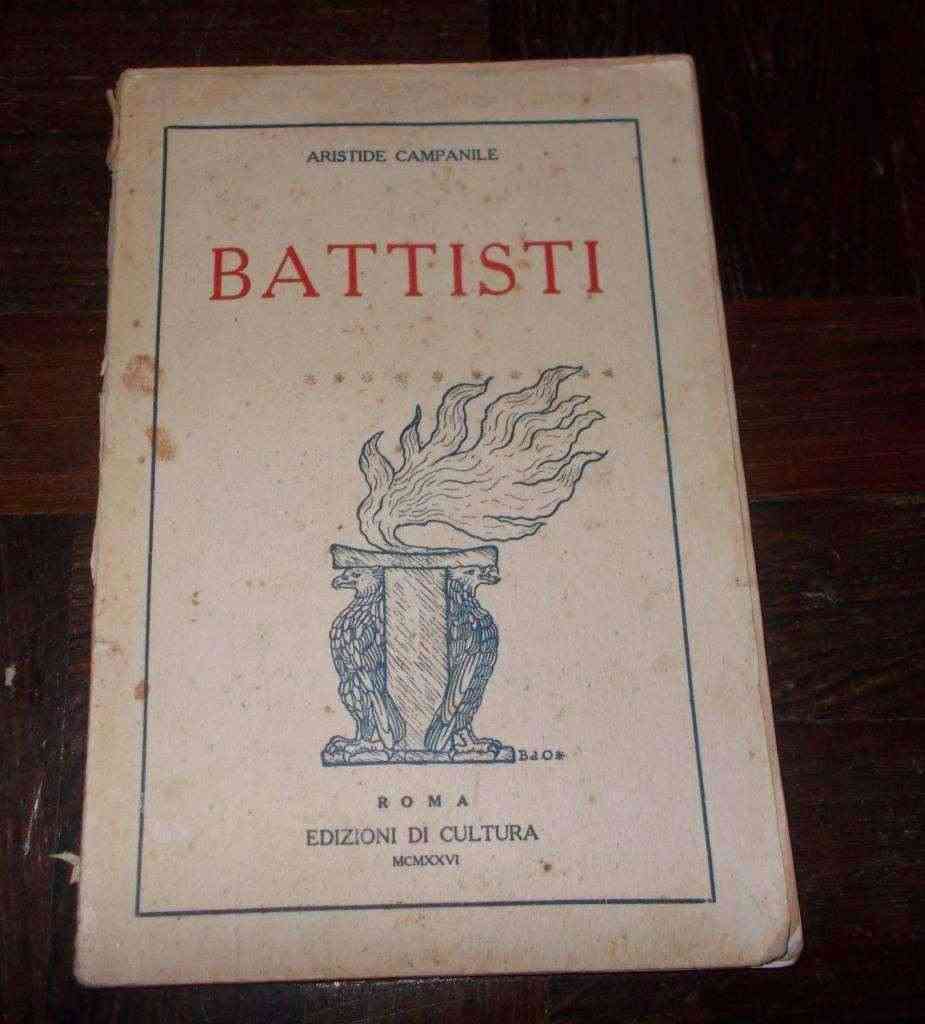 BATTISTI ARISTIDE CAMPANILE 1926 EDIZIONI DI CULTURA PRIMA GUERRA MONDIALE