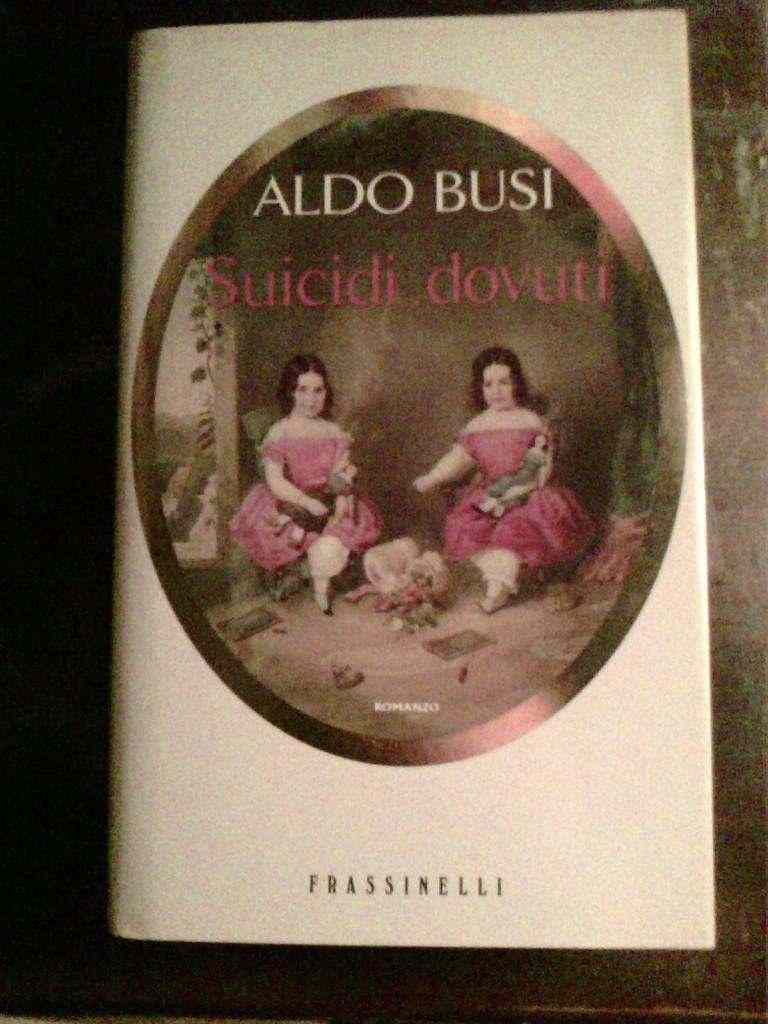 Aldo Busi - Suicidi dovuti