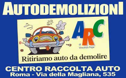Autodemolizioni Vincenzo Pepe centro raccolta auto da demolire a Roma.