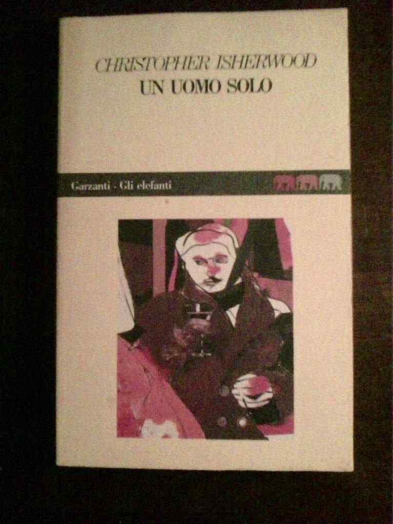 Christopher Isherwood - Un uomo solo